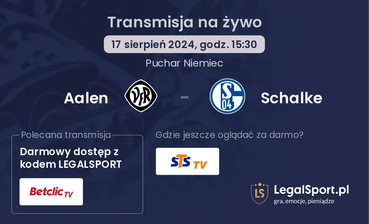 Aalen - Schalke gdzie oglądać za darmo? (17.08, godz. 15:30)