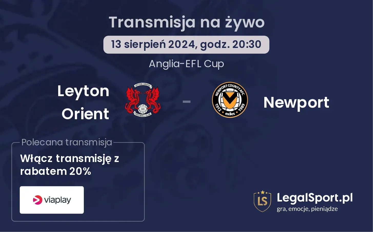 Leyton Orient - Newport transmisja na żywo