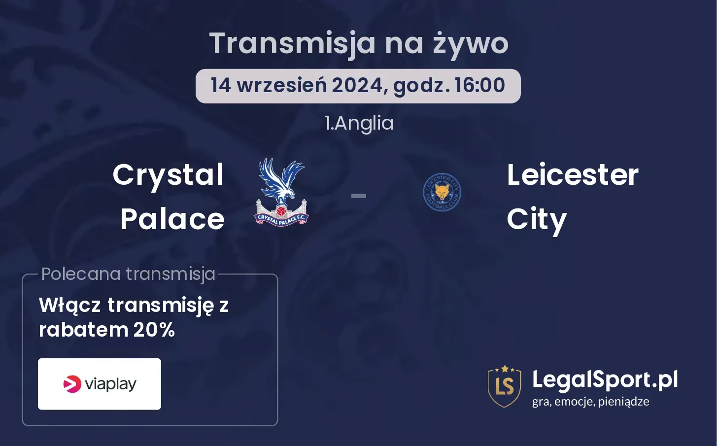 Crystal Palace - Leicester City transmisja na żywo