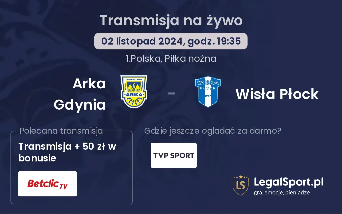 Arka Gdynia - Wisła Płock transmisja na żywo