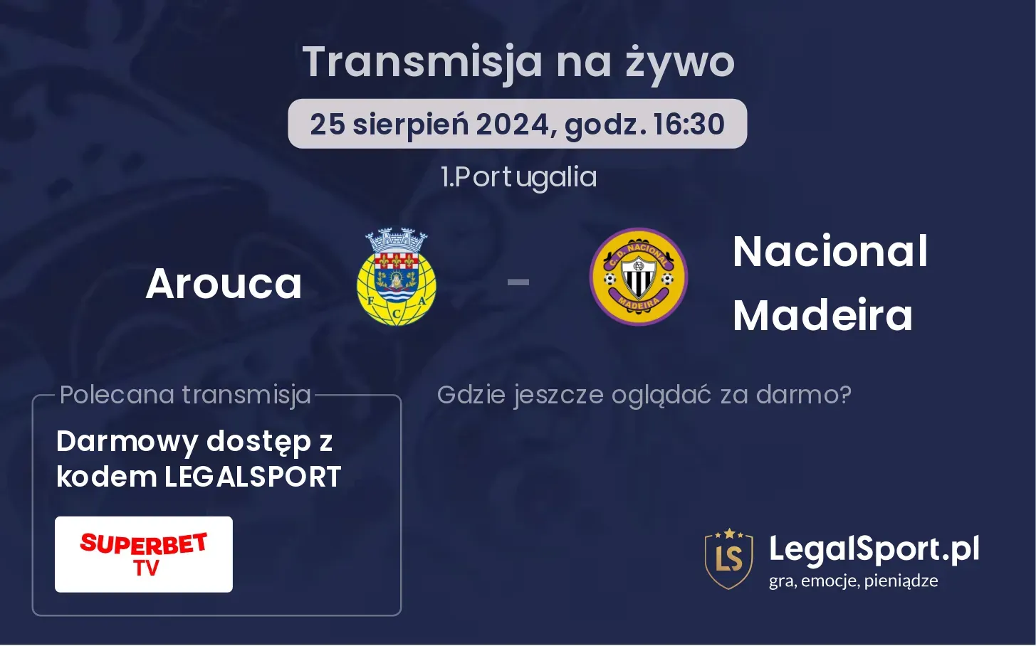 Arouca - Nacional Madeira transmisja na żywo