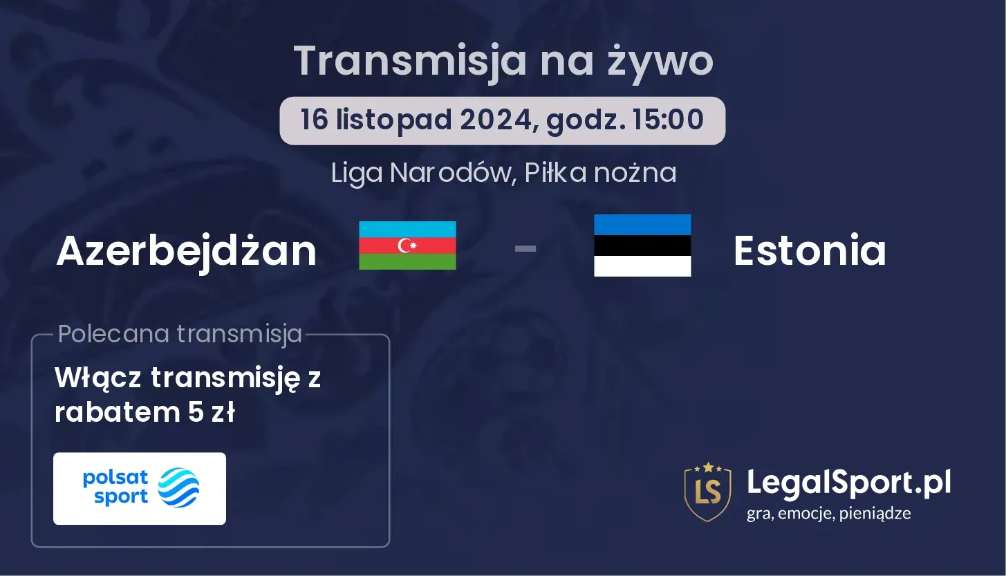 Azerbejdżan - Estonia transmisja na żywo