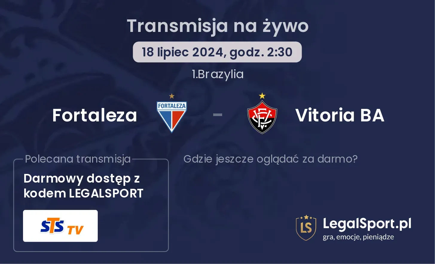 Fortaleza - Vitoria BA transmisja na żywo