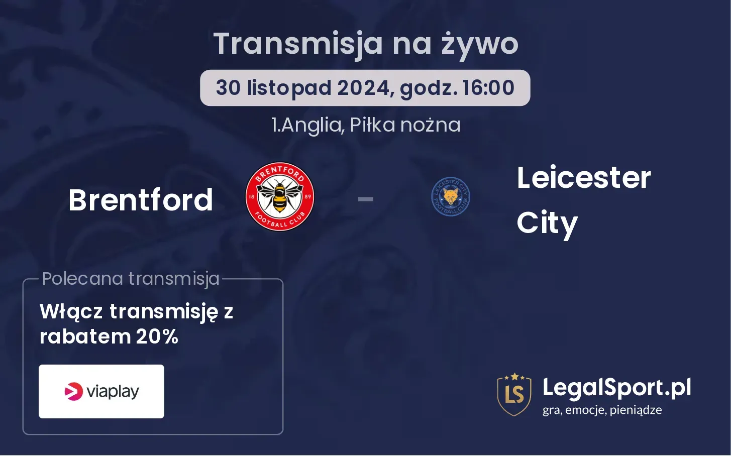 Brentford - Leicester City transmisja na żywo