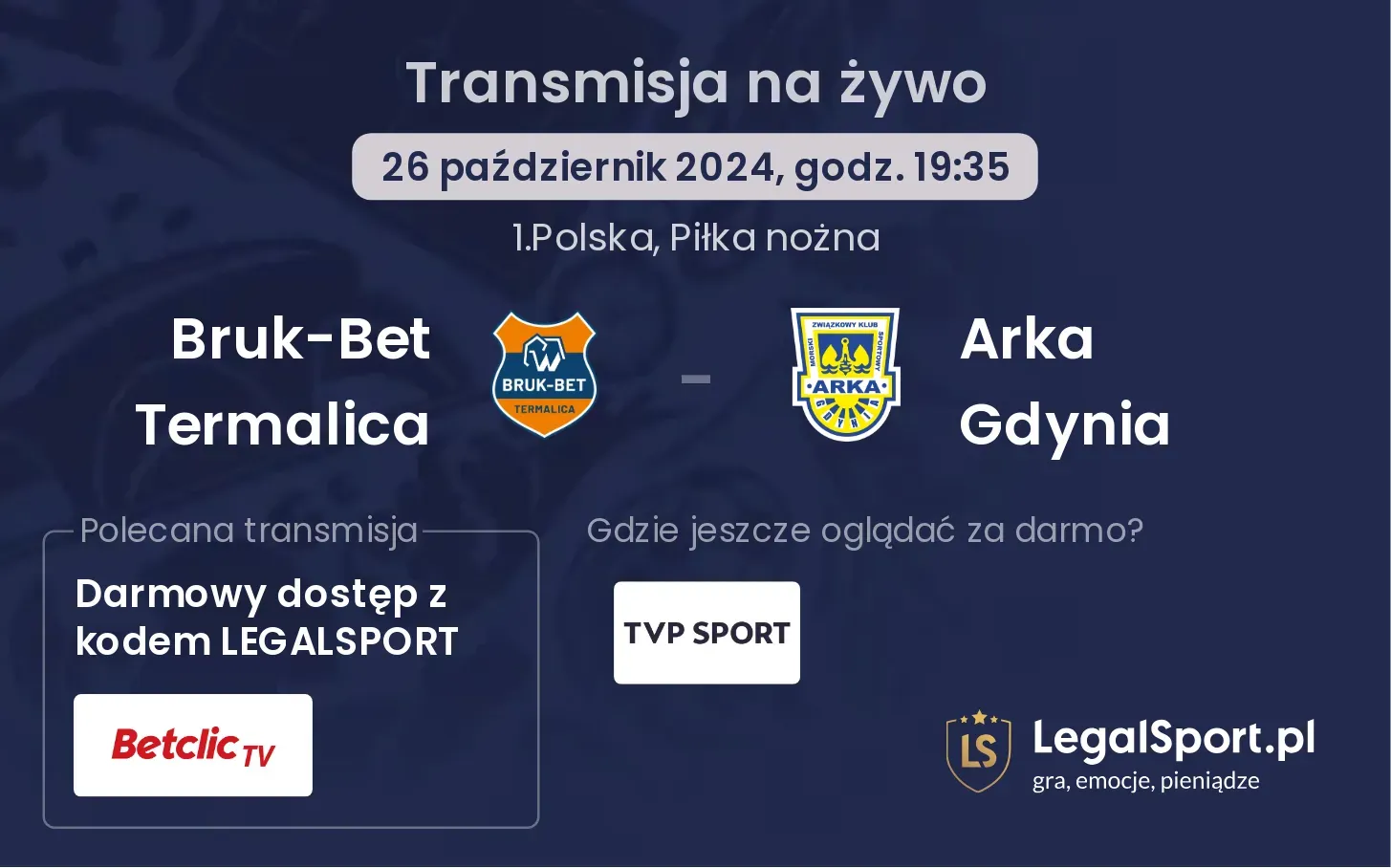 Bruk-Bet Termalica - Arka Gdynia gdzie oglądać? 26.10, godz. 19:35