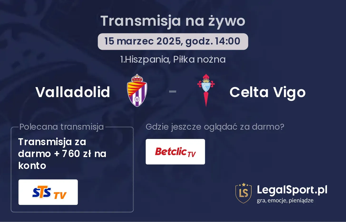 Valladolid - Celta Vigo gdzie oglądać transmisję?