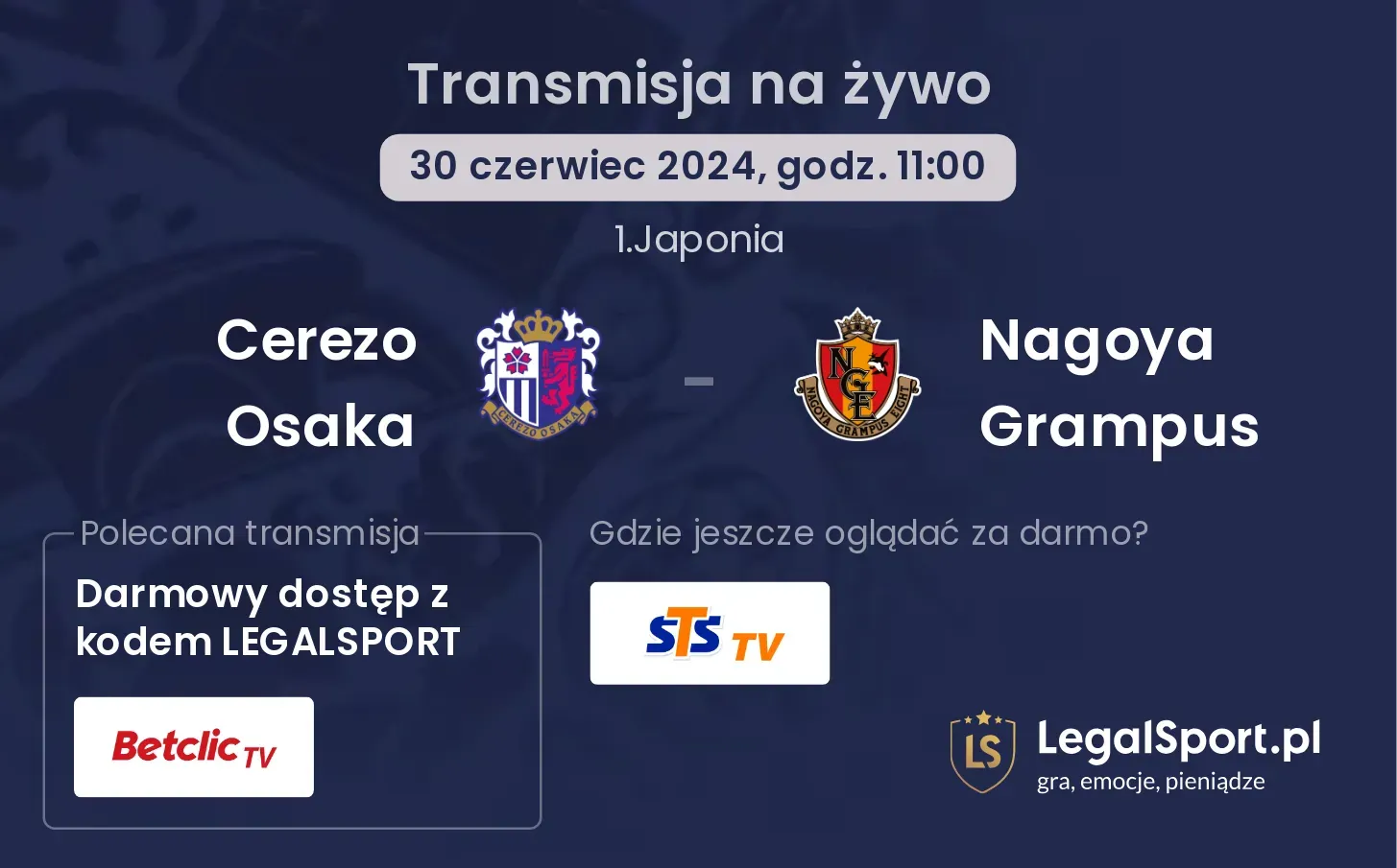 Cerezo Osaka - Nagoya Grampus gdzie oglądać? Transmisja online za darmo (30.06, godz. 11:00)