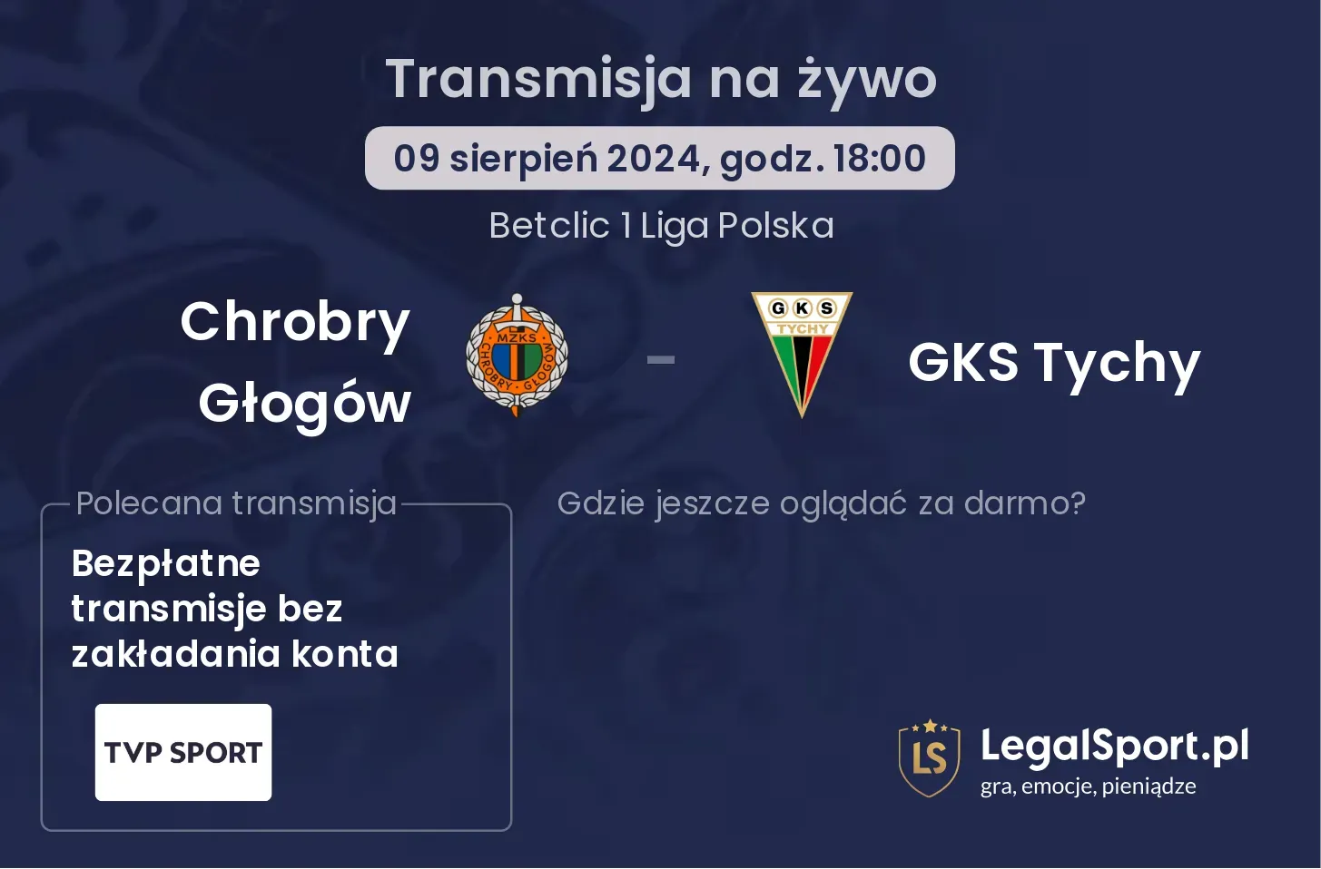 Chrobry Głogów - GKS Tychy transmisja na żywo