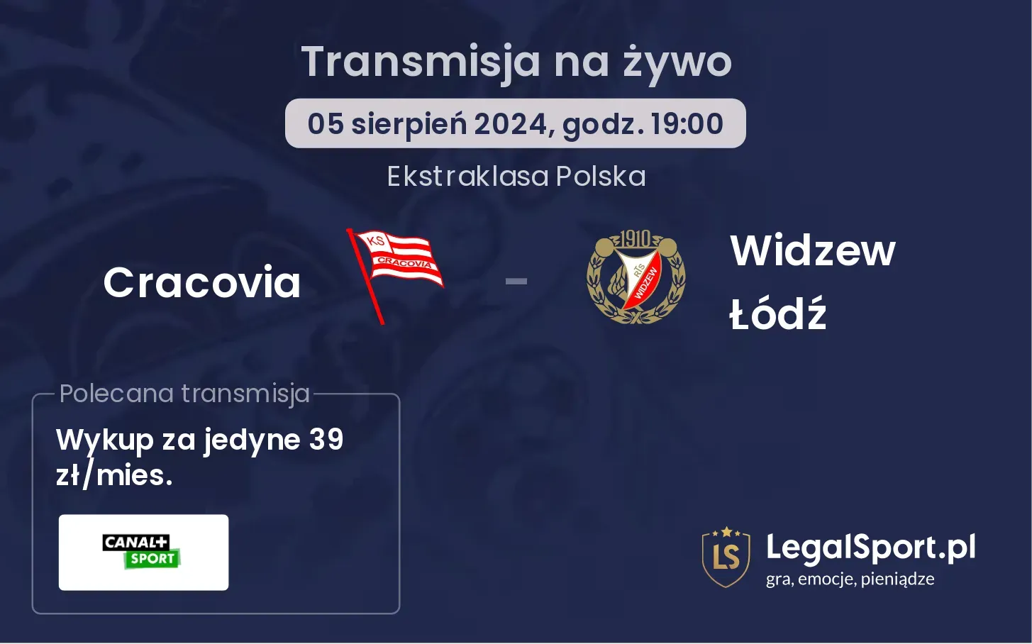 Cracovia - Widzew Łódź gdzie oglądać? (05.08, godz. 19:00)