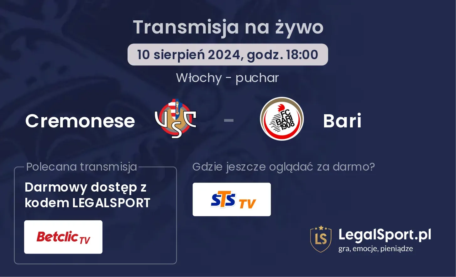 Cremonese - Bari gdzie oglądać za darmo? (10.08, godz. 18:00)