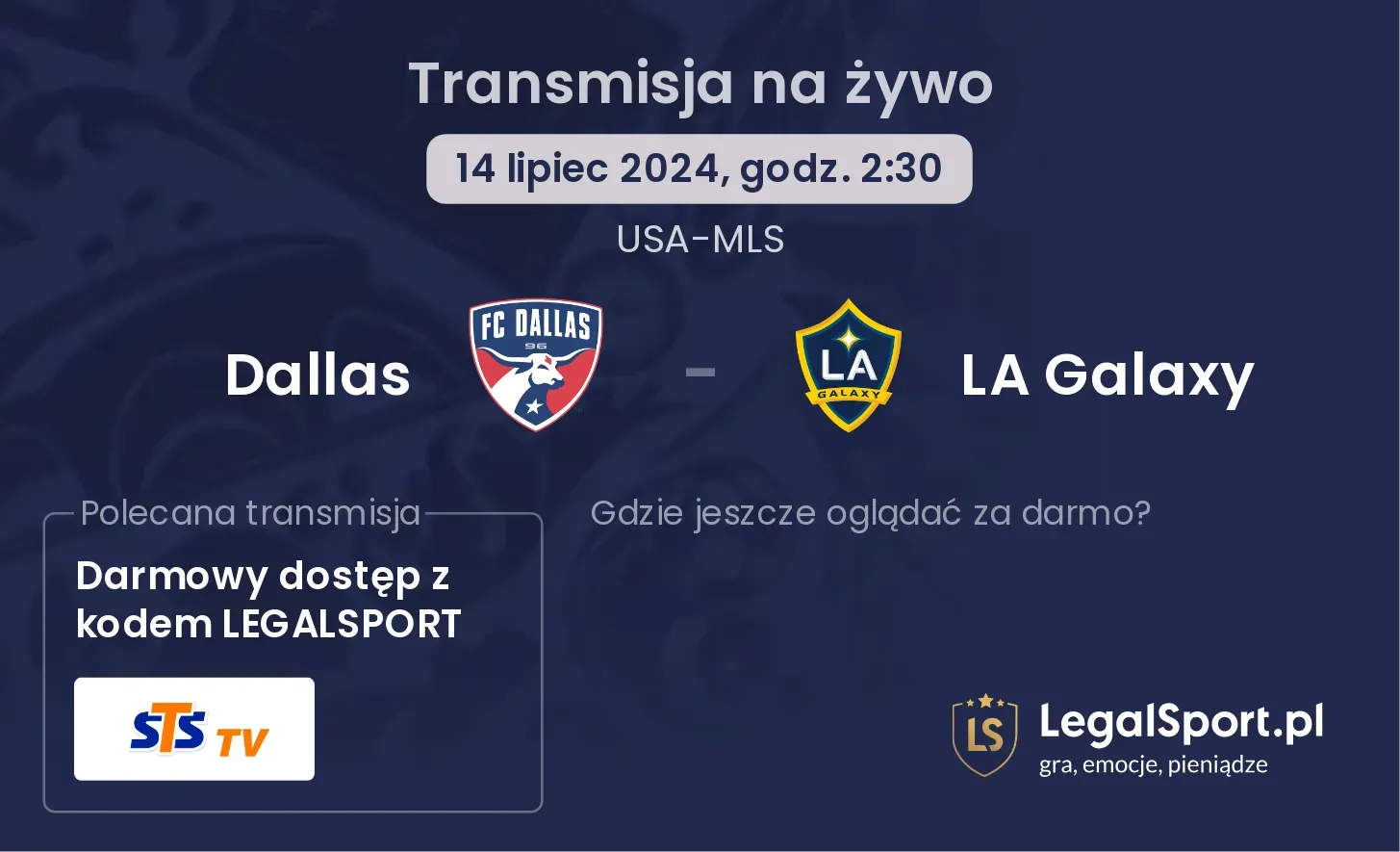 Dallas - LA Galaxy gdzie oglądać? Transmisja online za darmo (14.07, godz. 02:30)