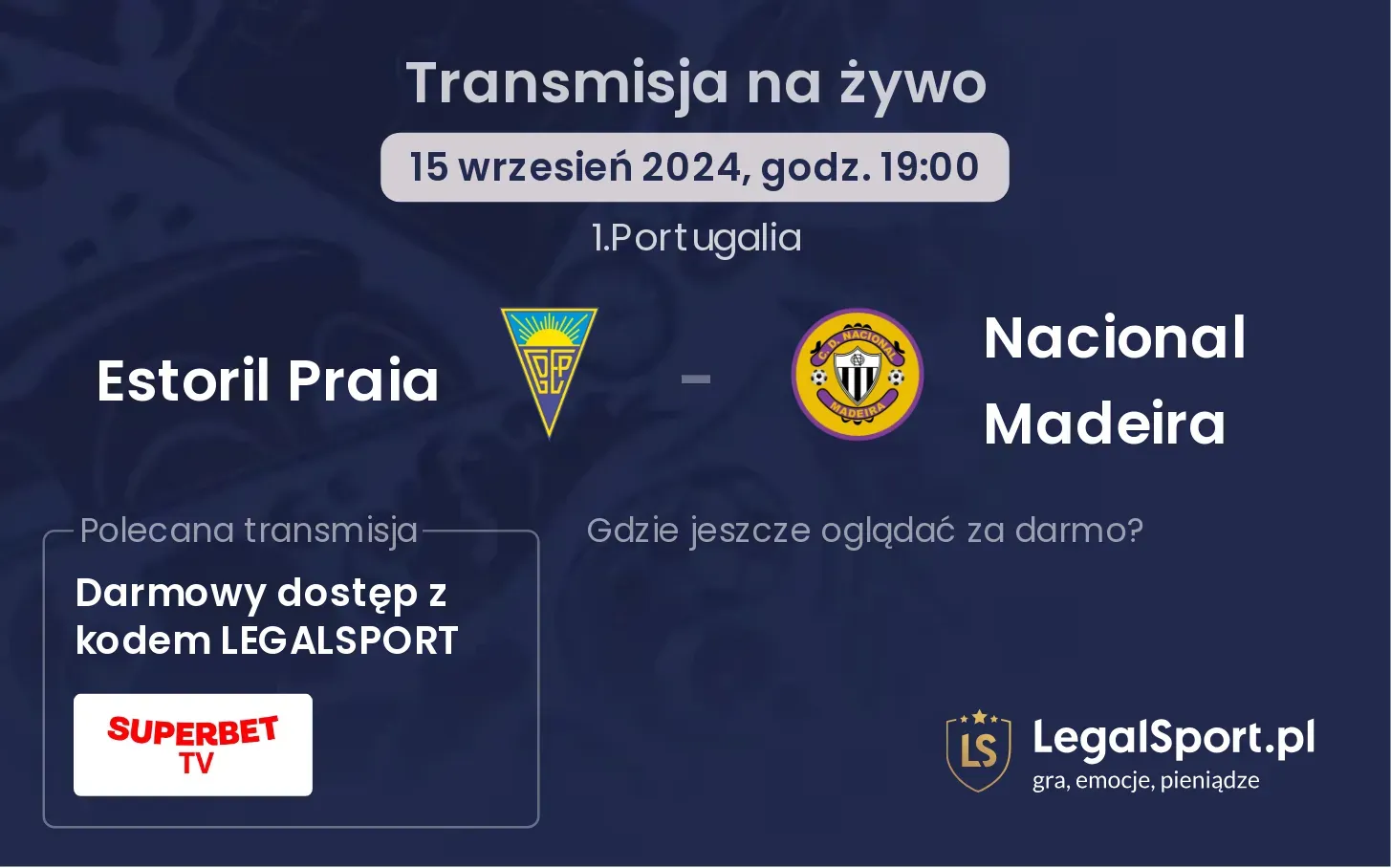 Estoril Praia - Nacional Madeira gdzie oglądać? 15.09, godz. 19:00