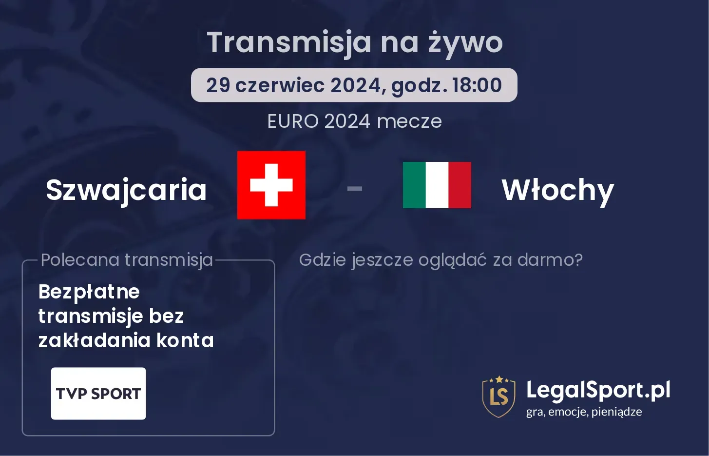 Szwajcaria - Włochy transmisja na żywo