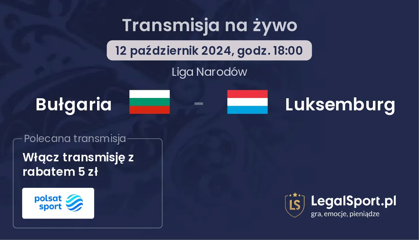 Bułgaria - Luksemburg transmisja na żywo