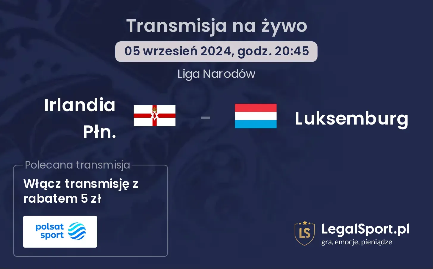 Irlandia Płn. - Luksemburg transmisja na żywo