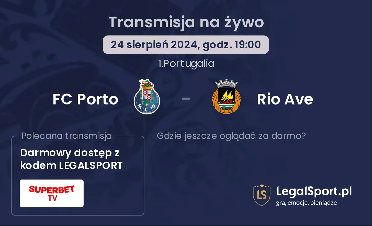 FC Porto - Rio Ave gdzie oglądać? 24.08, godz. 19:00