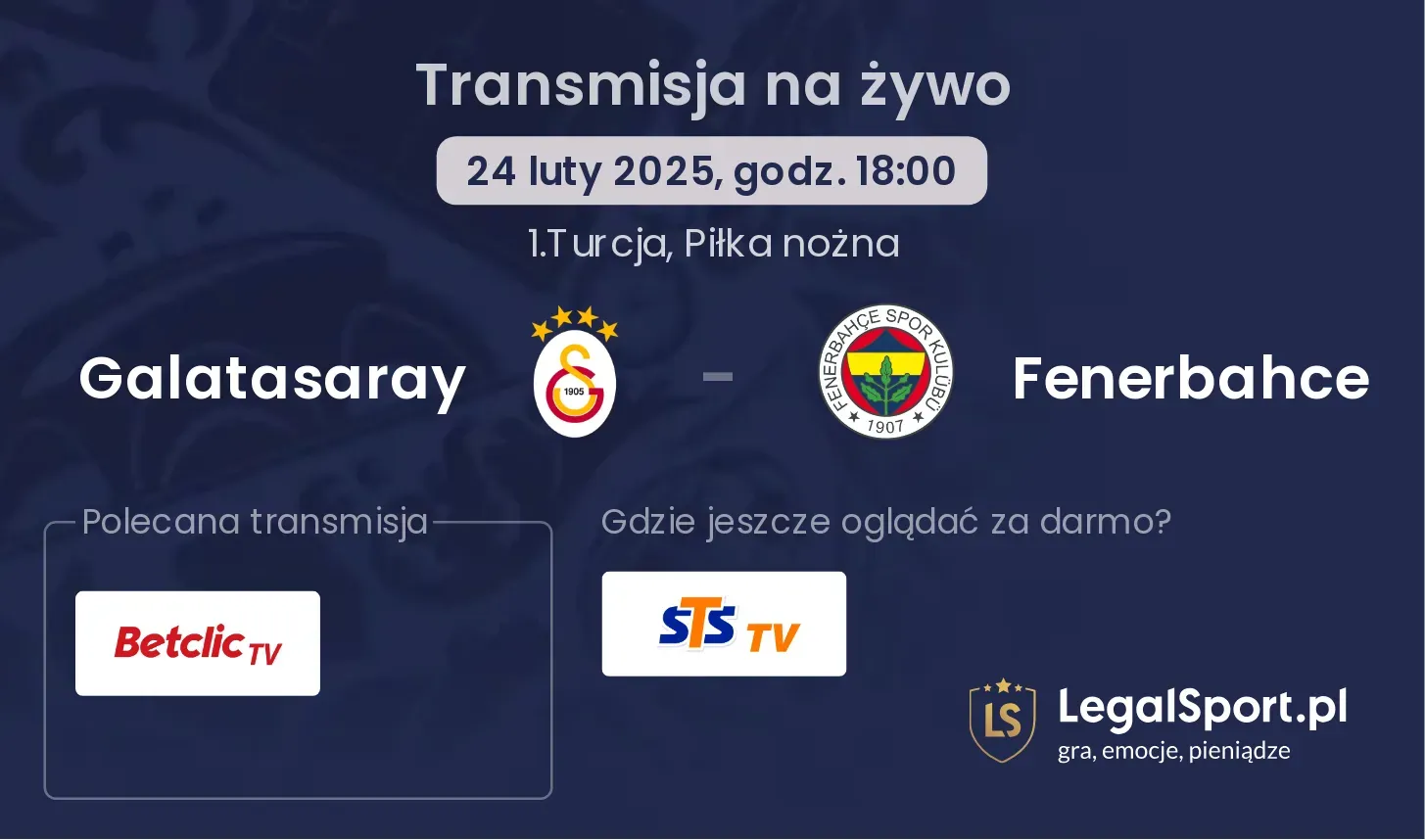 Galatasaray - Fenerbahce gdzie oglądać transmisję?