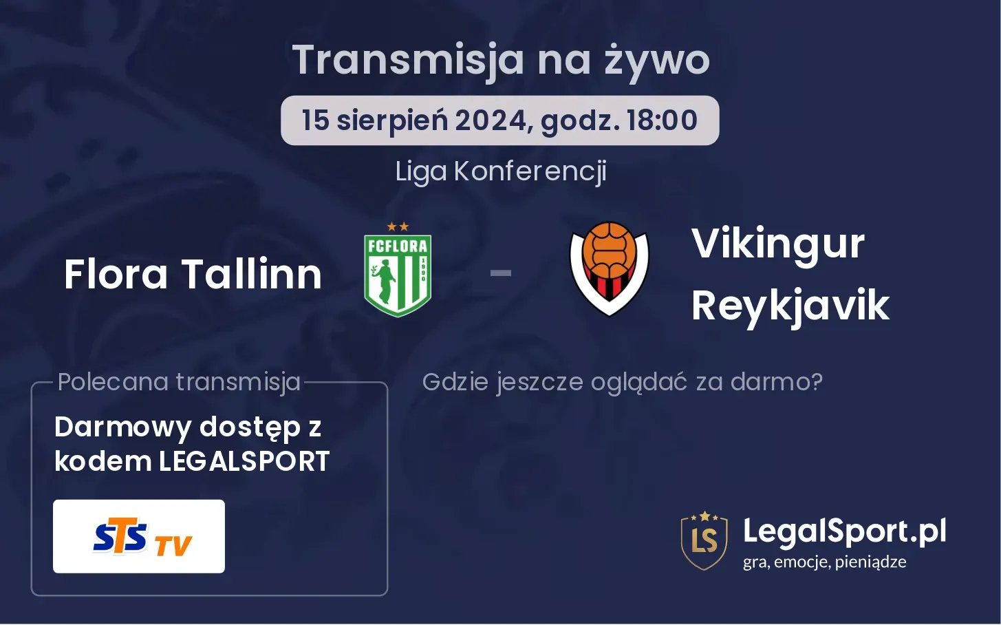 Flora Tallinn - Vikingur Reykjavik gdzie oglądać za darmo? (15.08, godz. 18:00)