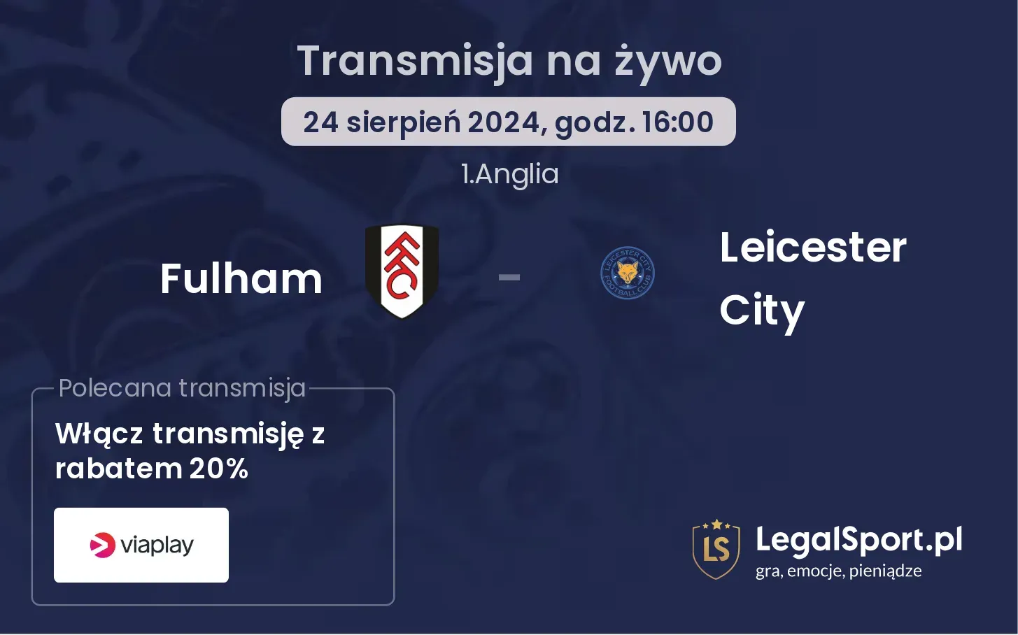 Fulham - Leicester City transmisja na żywo