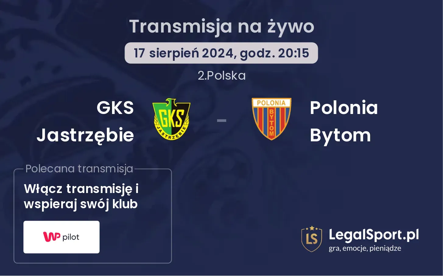 GKS Jastrzębie - Polonia Bytom gdzie oglądać? (17.08, godz. 20:15)