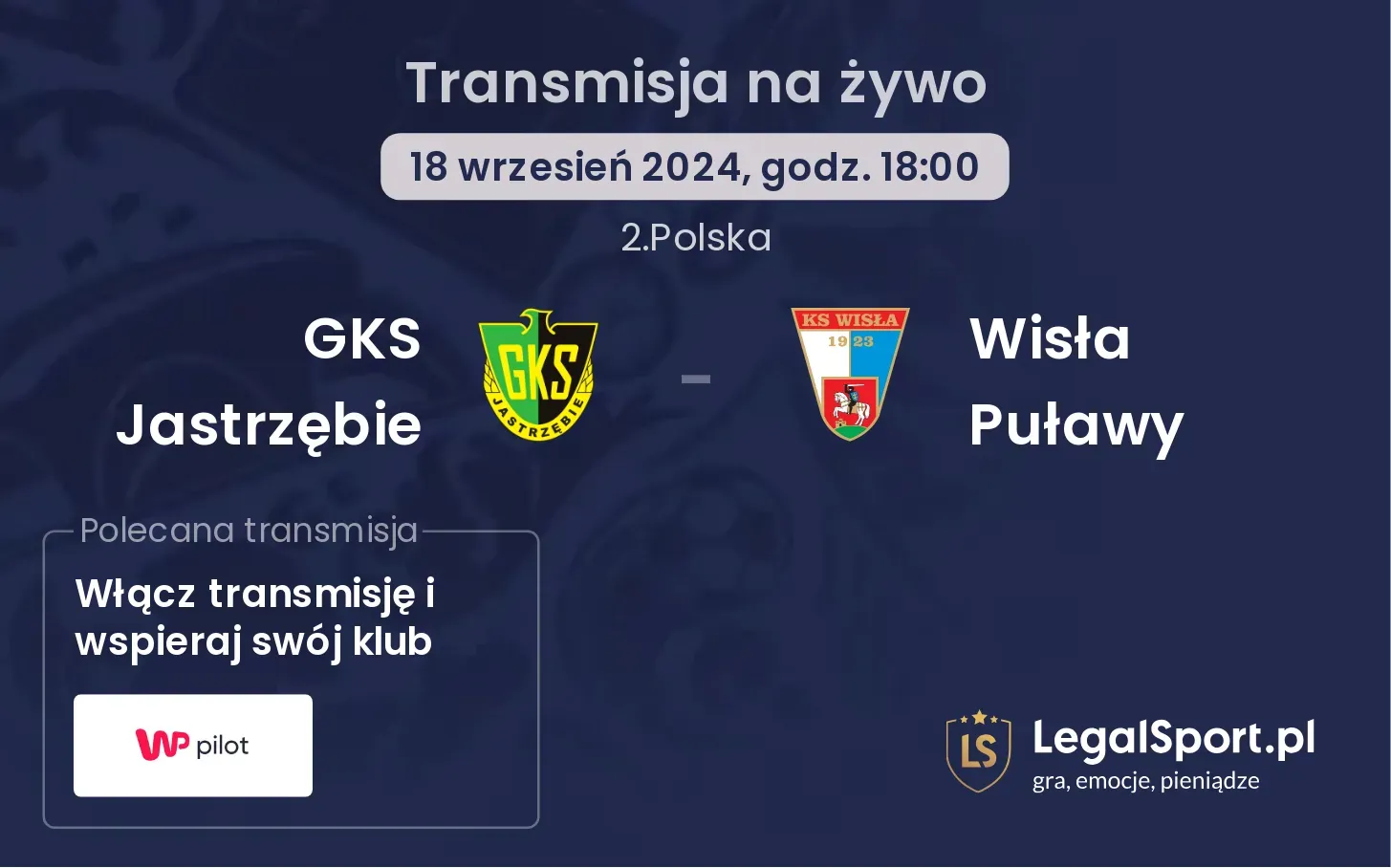 GKS Jastrzębie - Wisła Puławy gdzie oglądać? 18.09, godz. 18:00