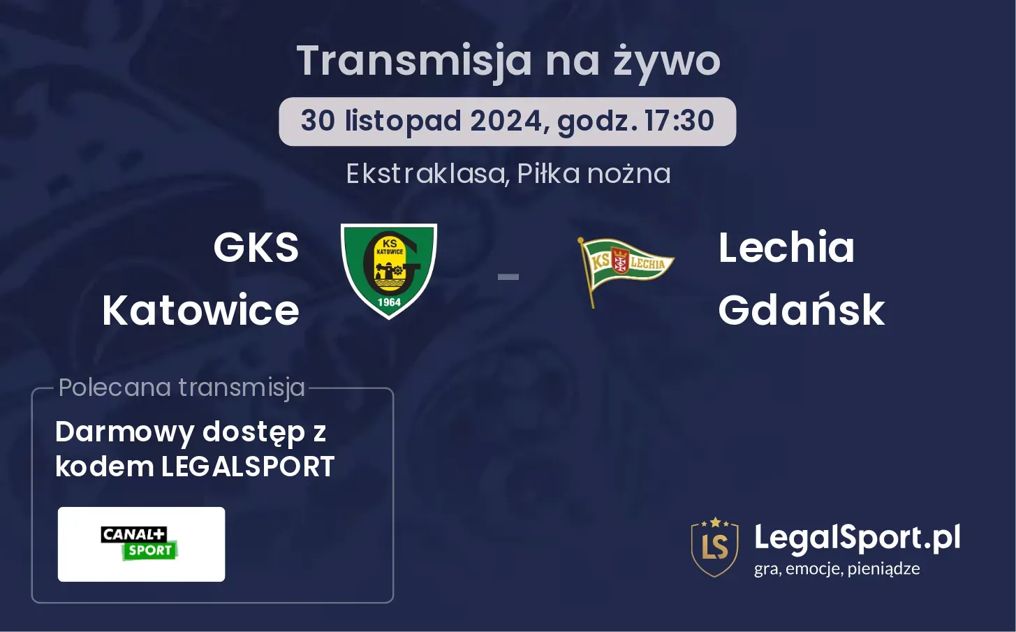 GKS Katowice - Lechia Gdańsk transmisja na żywo