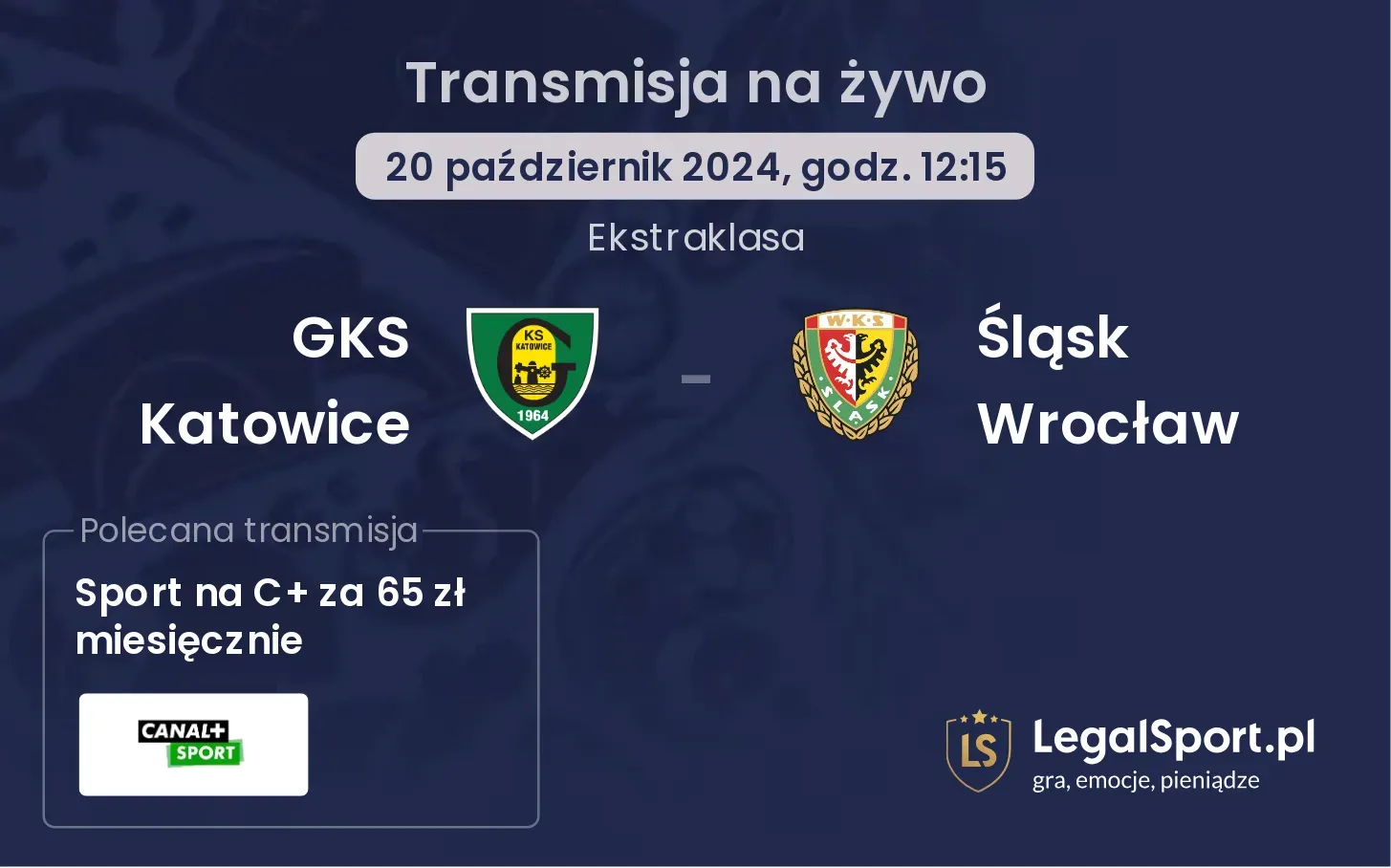 GKS Katowice - Śląsk Wrocław transmisja na żywo