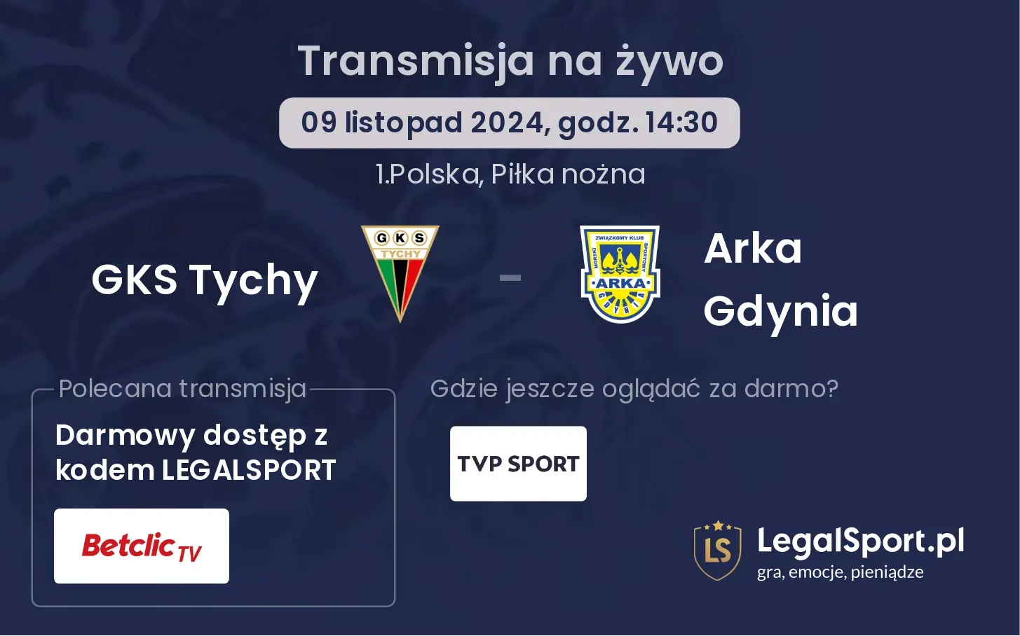 GKS Tychy - Arka Gdynia transmisja na żywo