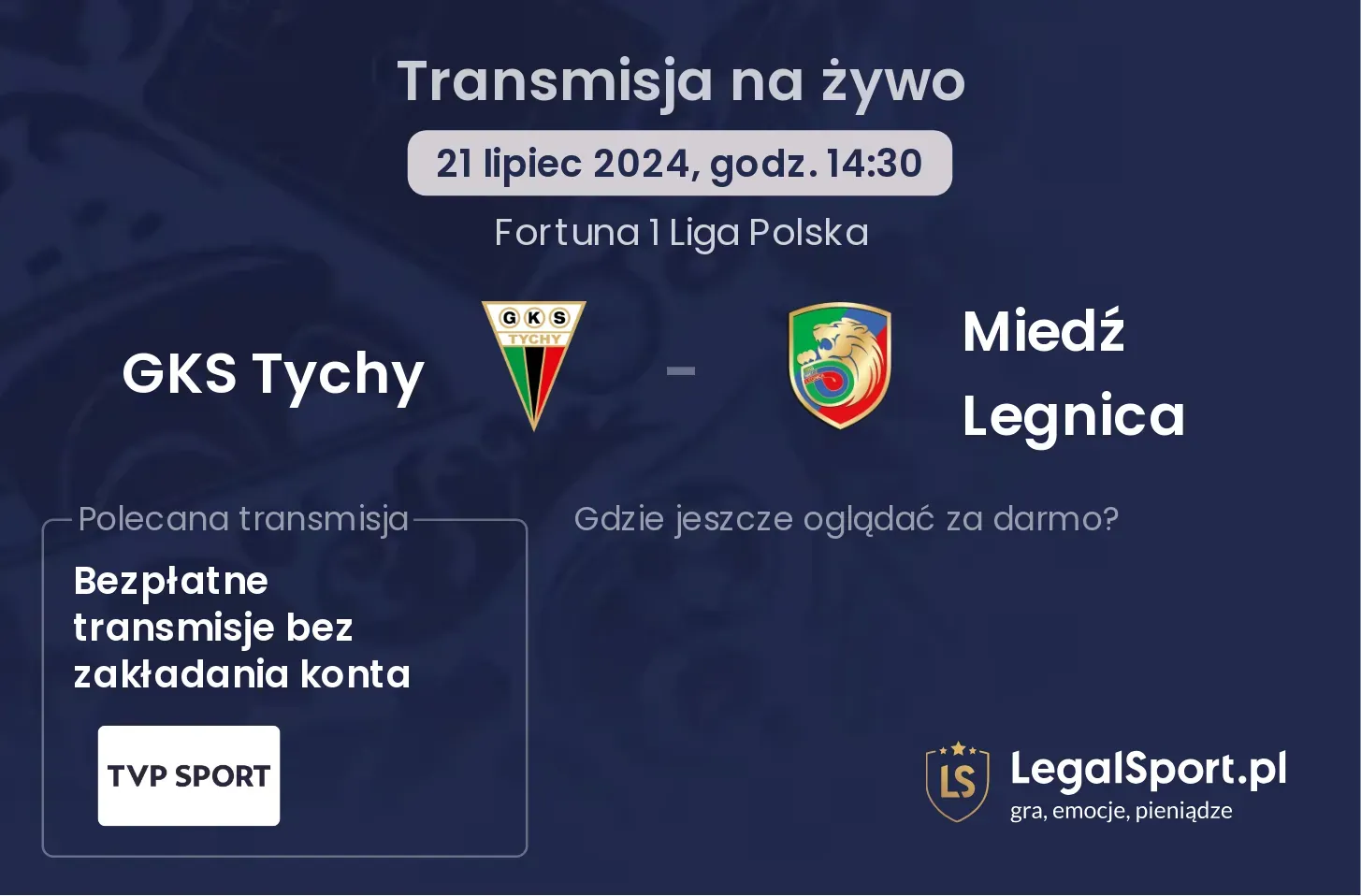 GKS Tychy - Miedź Legnica transmisja na żywo