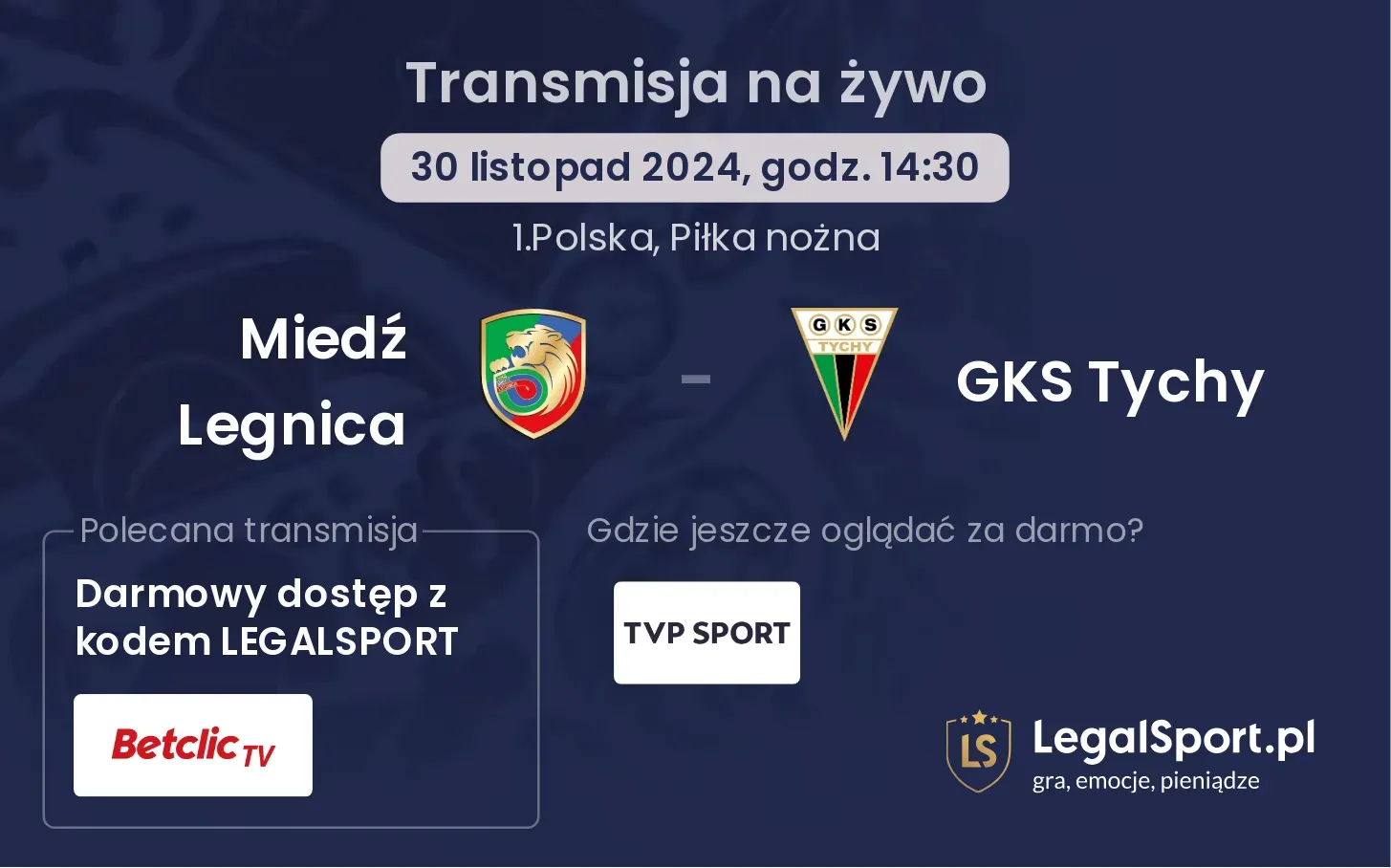 Miedź Legnica - GKS Tychy gdzie oglądać?