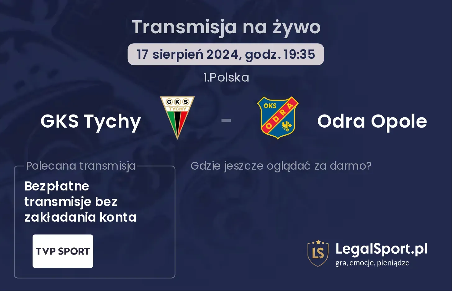 GKS Tychy - Odra Opole transmisja na żywo