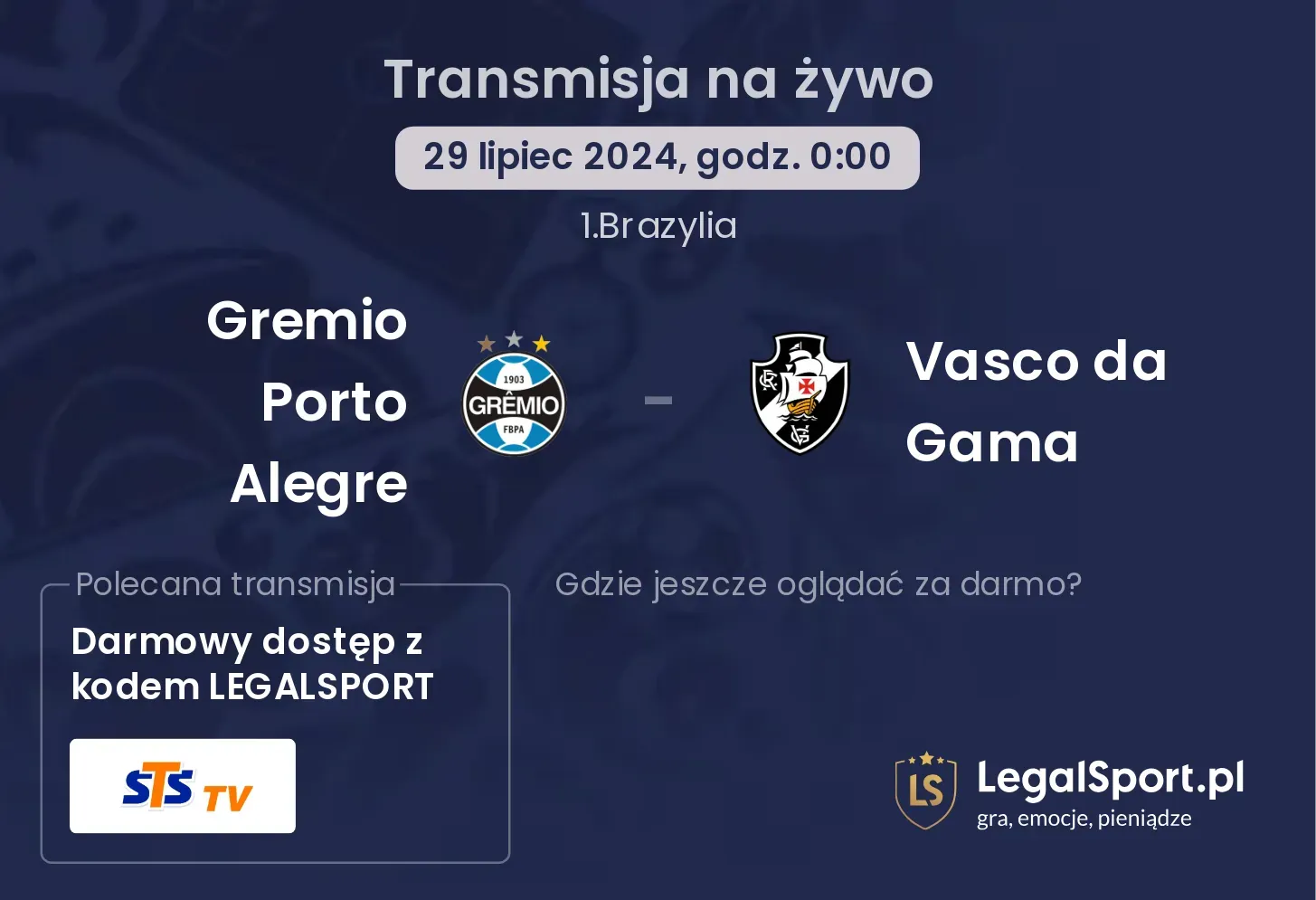 Gremio Porto Alegre - Vasco da Gama gdzie oglądać? (29.07, godz. 00:00)