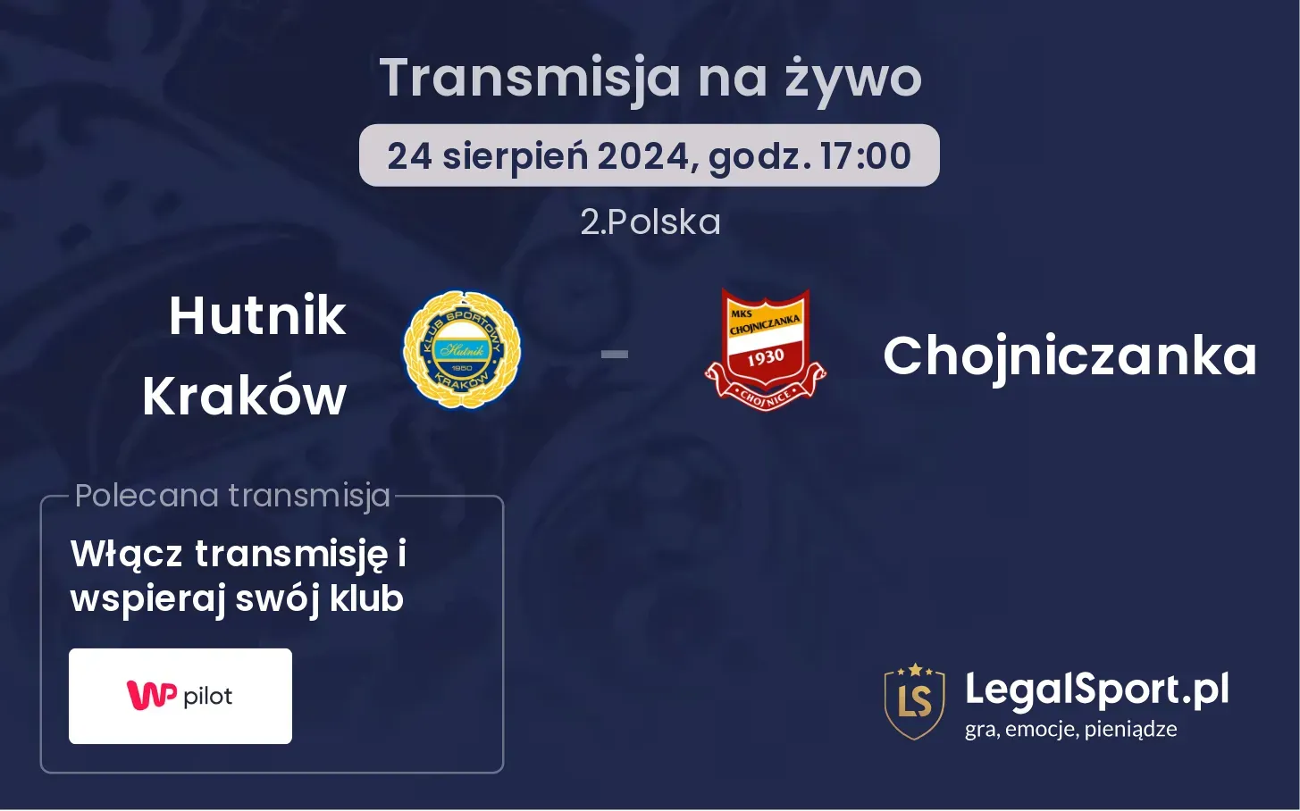 Hutnik Kraków - Chojniczanka gdzie oglądać? 24.08, godz. 17:00