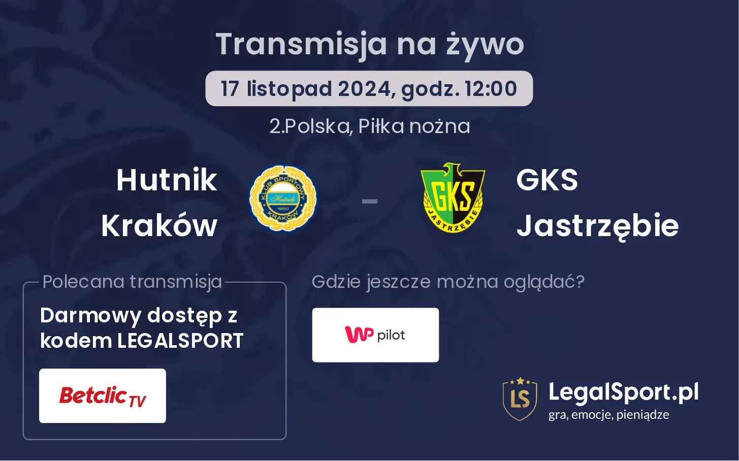 Hutnik Kraków - GKS Jastrzębie gdzie oglądać? 17.11, godz. 12:00