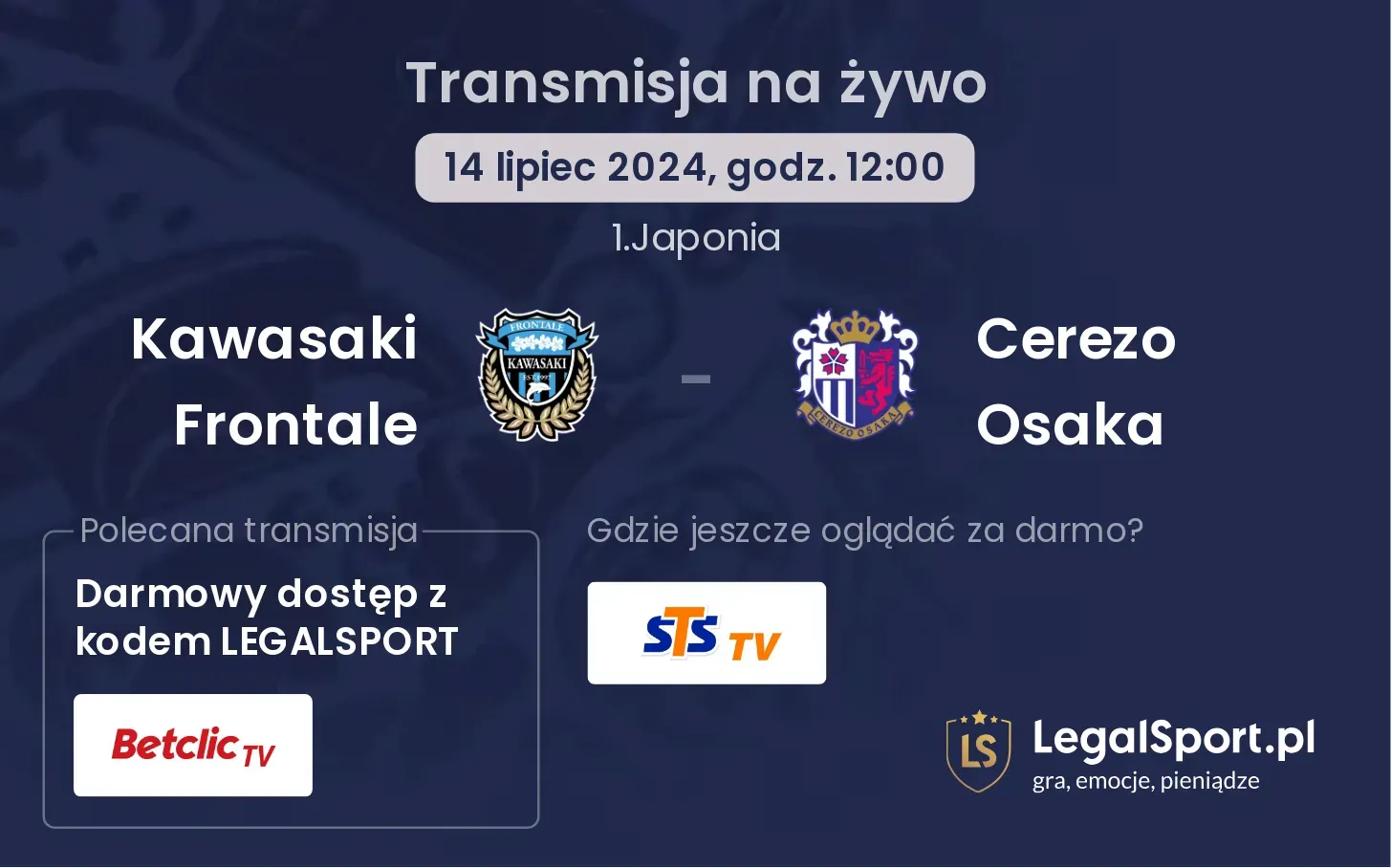 Kawasaki Frontale - Cerezo Osaka gdzie oglądać? Transmisja online za darmo (14.07, godz. 12:00)