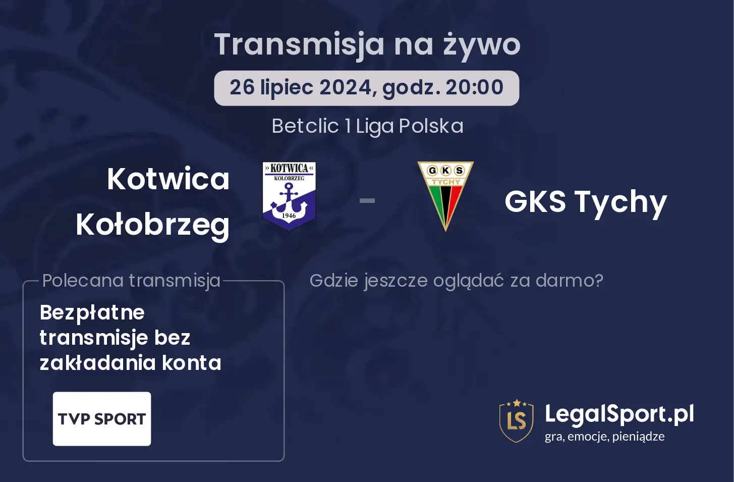 Kotwica Kołobrzeg - GKS Tychy transmisja na żywo