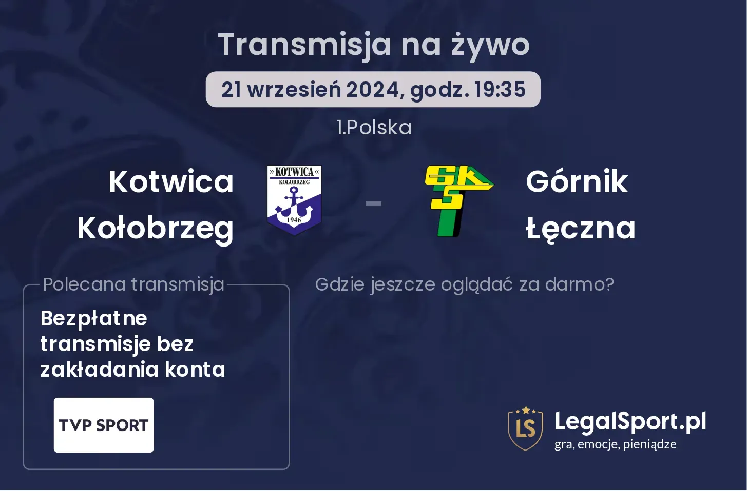 Kotwica Kołobrzeg - Górnik Łęczna transmisja na żywo