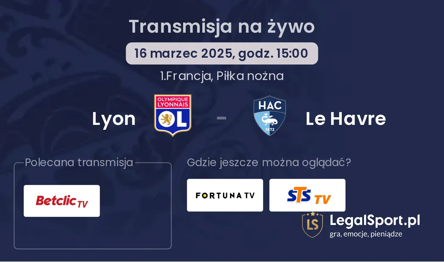 Lyon - Le Havre gdzie oglądać transmisję?