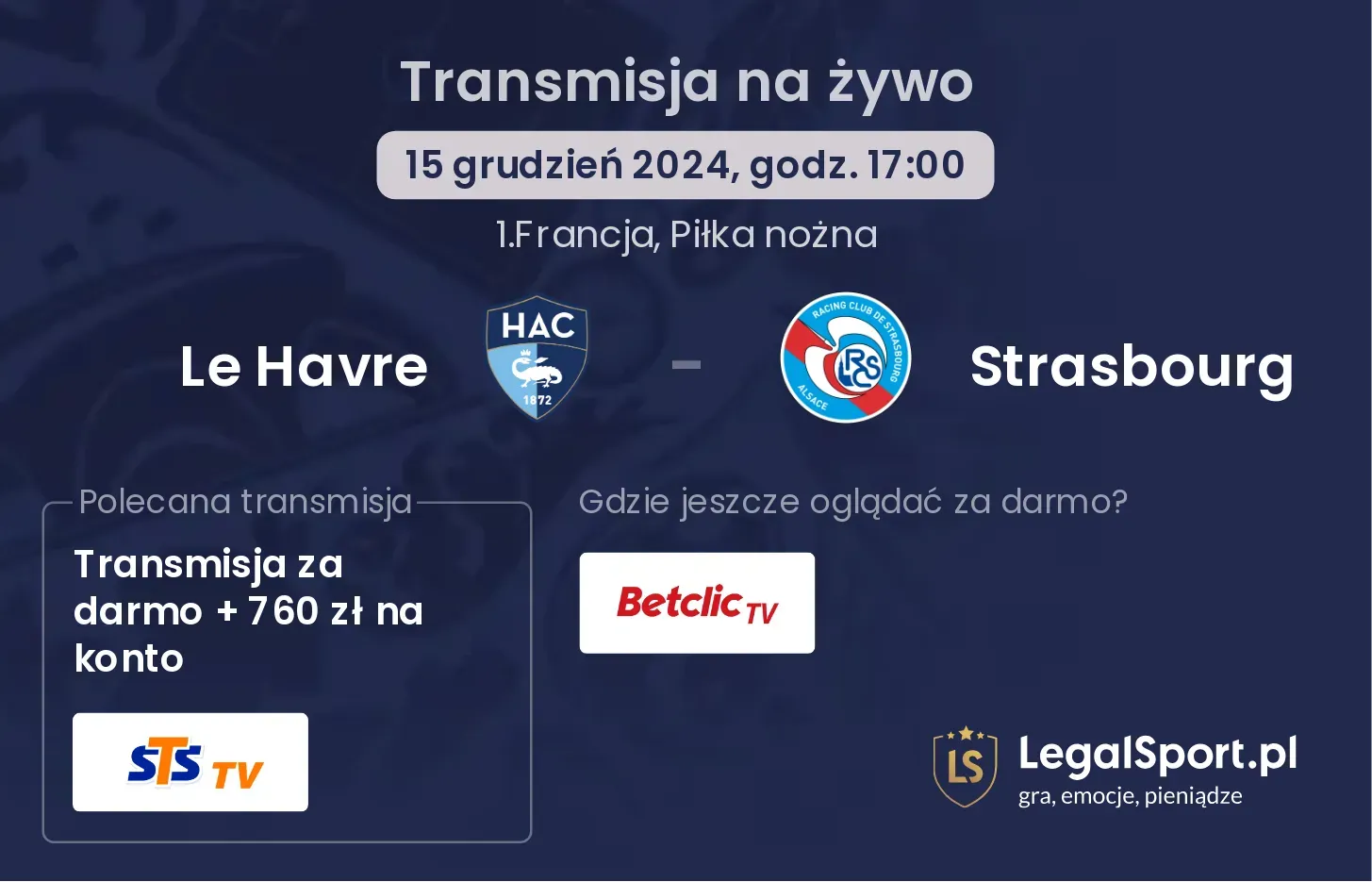 Le Havre - Strasbourg transmisja na żywo