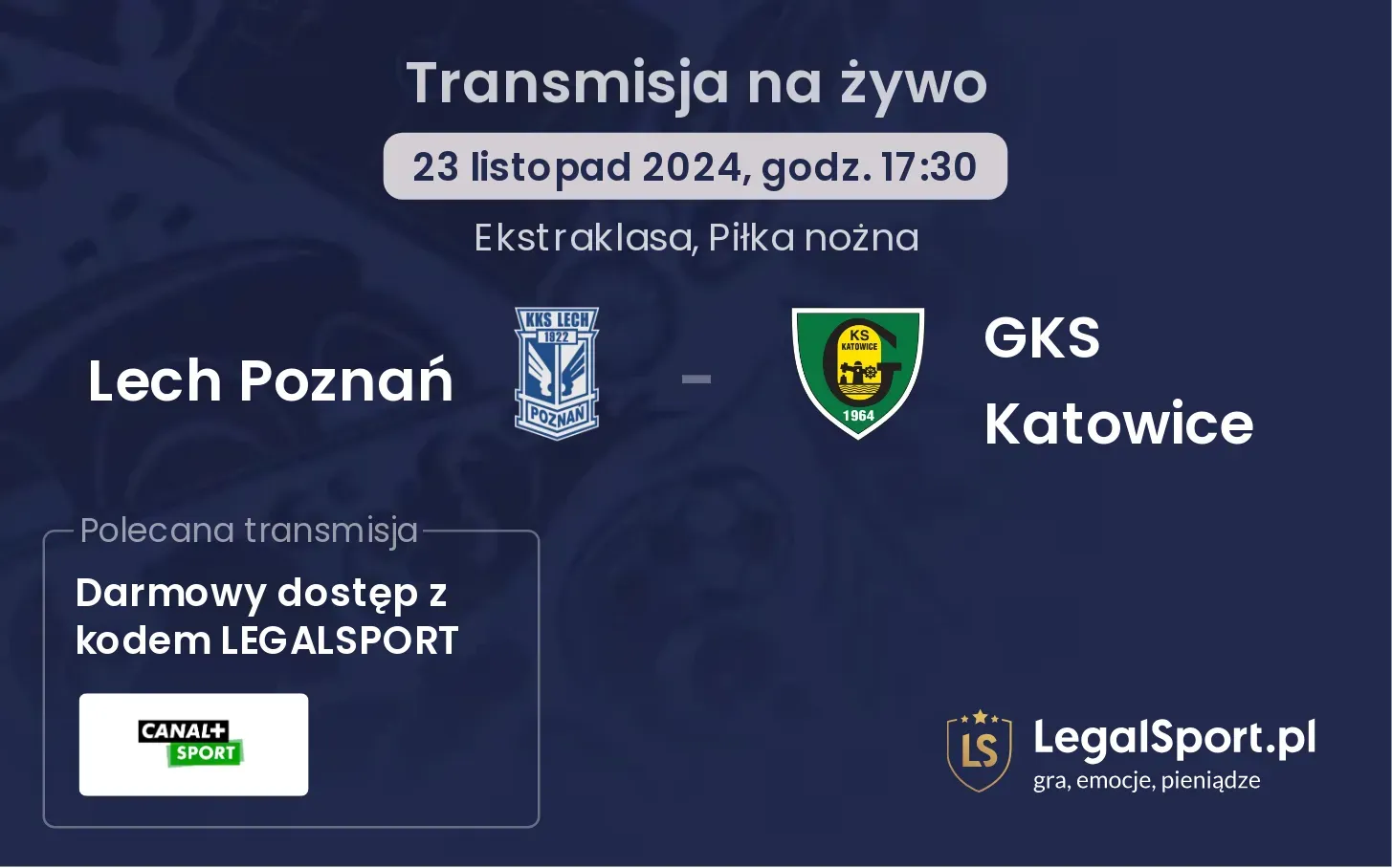 Lech Poznań - GKS Katowice transmisja na żywo