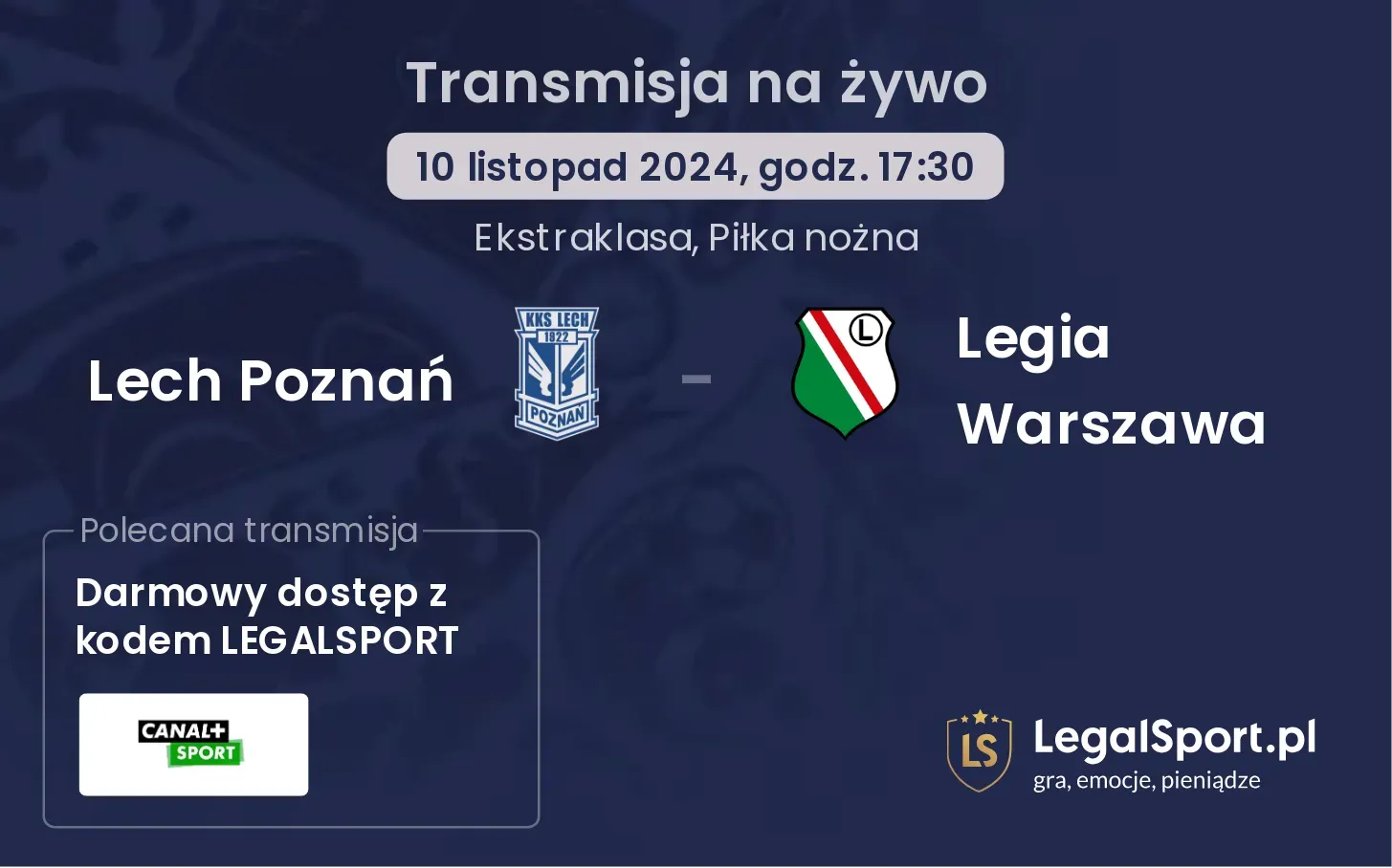 Lech Poznań - Legia Warszawa transmisja na żywo