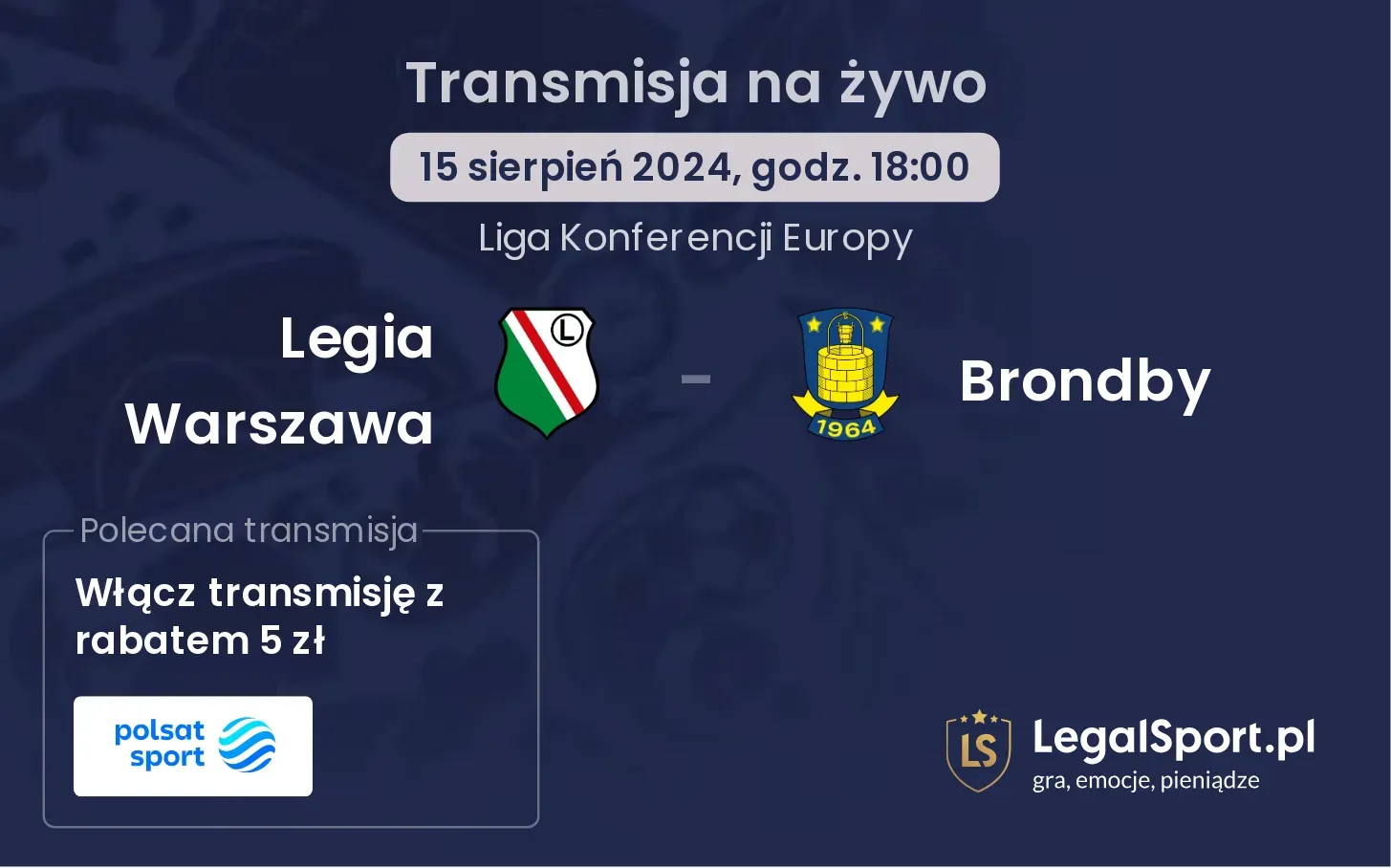 Legia Warszawa - Brondby gdzie oglądać? (15.08, godz. 18:00)