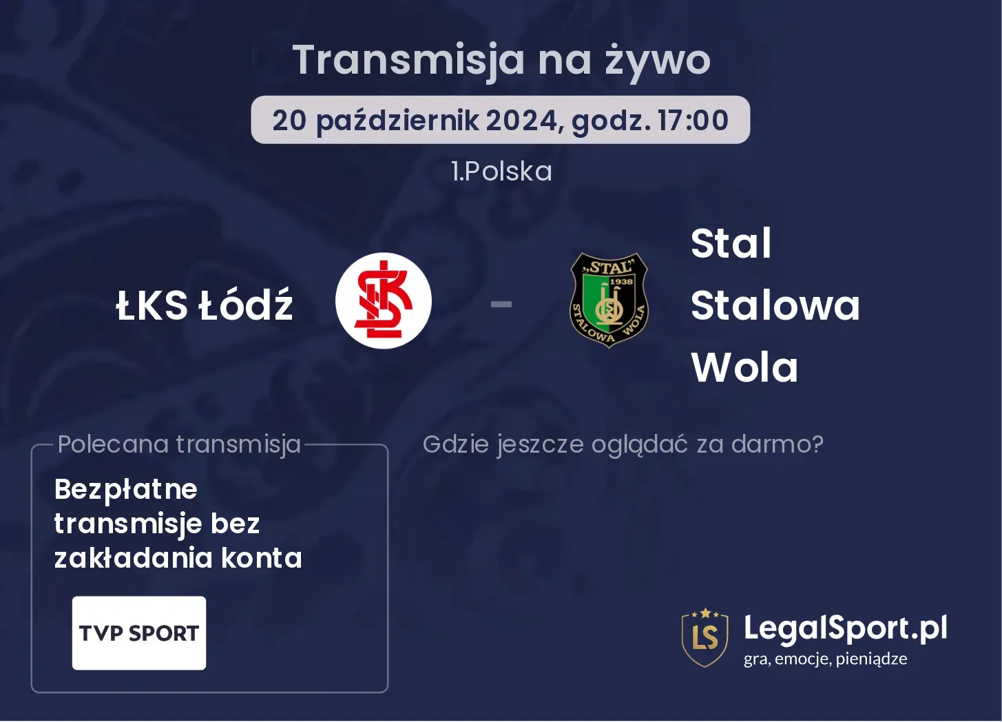 ŁKS Łódź - Stal Stalowa Wola transmisja na żywo