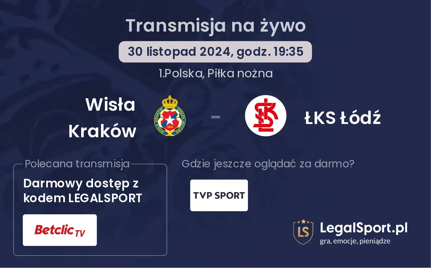 Wisła Kraków - ŁKS Łódź gdzie oglądać?