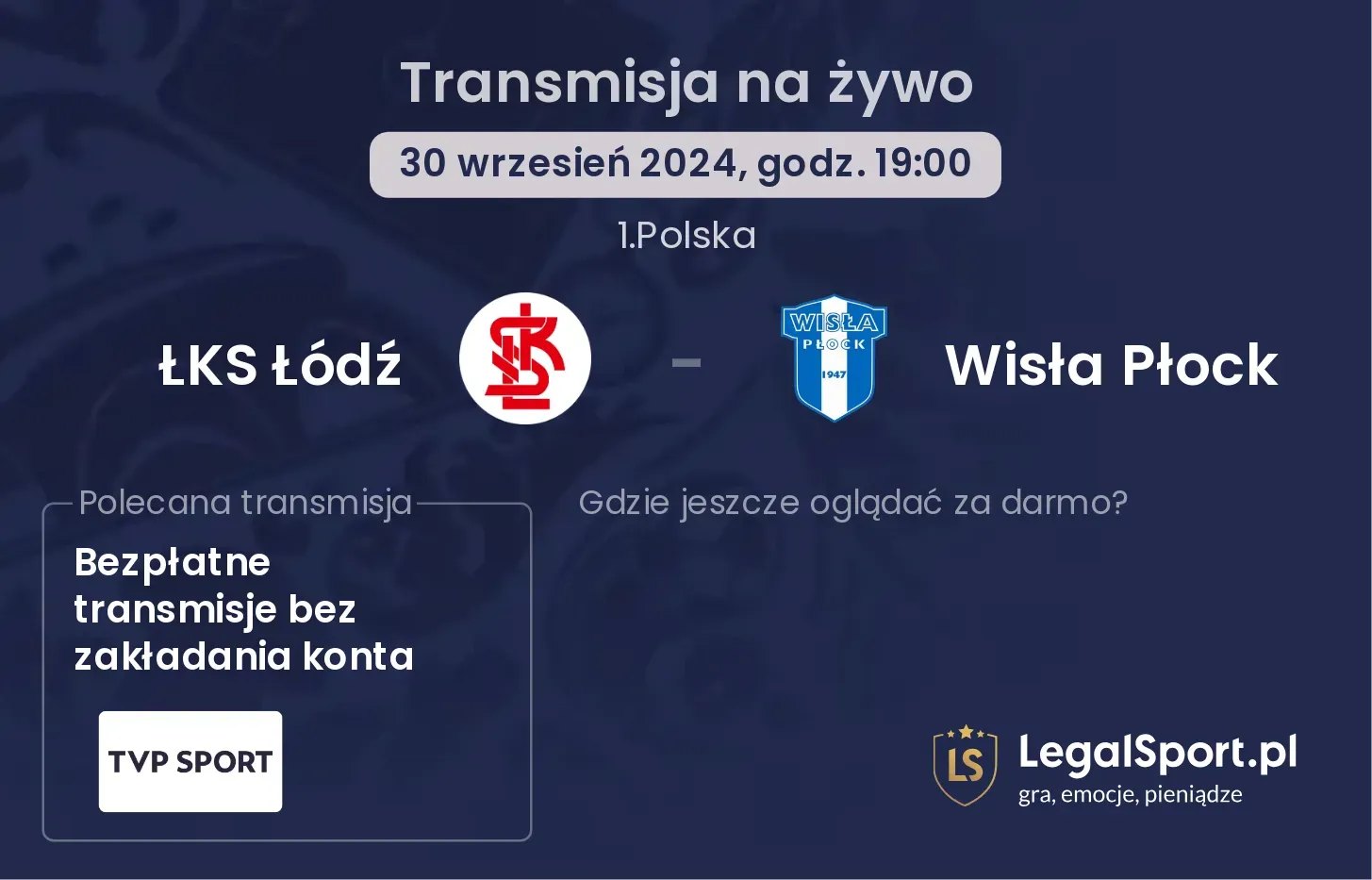 ŁKS Łódź - Wisła Płock gdzie oglądać? 30.09, godz. 19:00