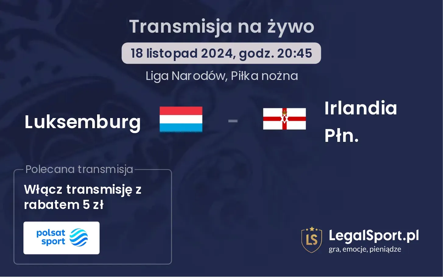 Luksemburg - Irlandia Płn. transmisja na żywo