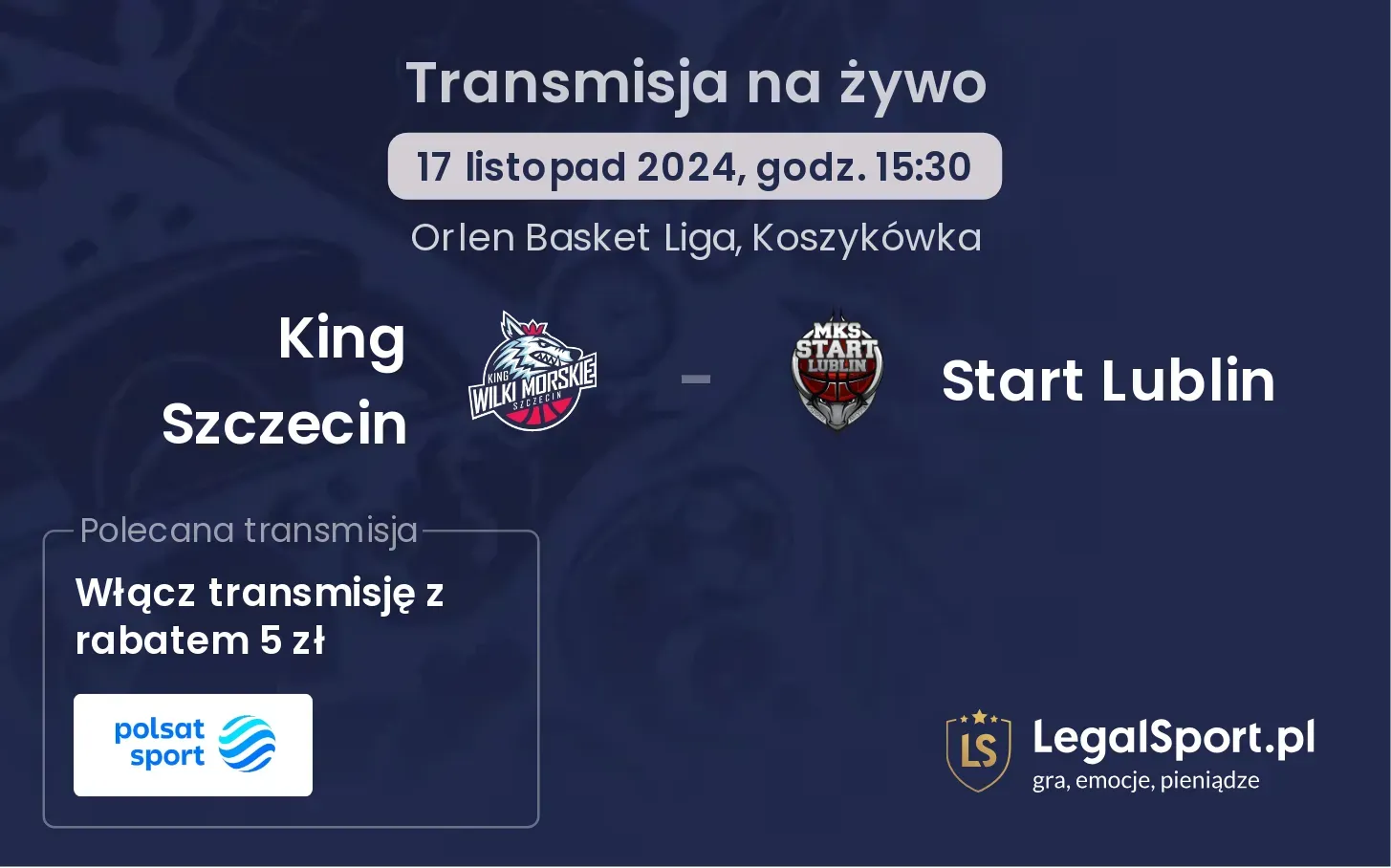 King Szczecin - Start Lublin transmisja na żywo