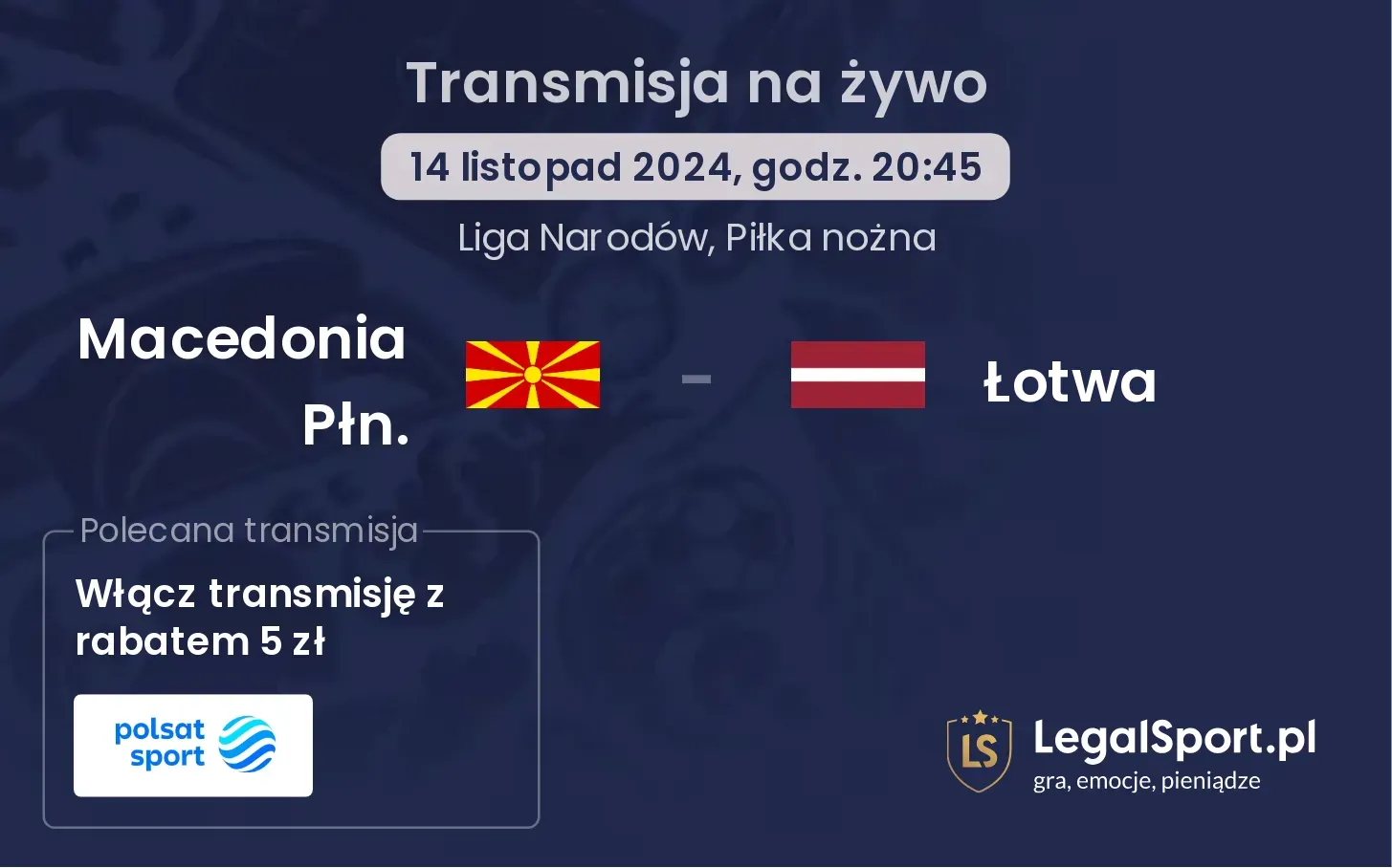 Macedonia Płn. - Łotwa transmisja na żywo