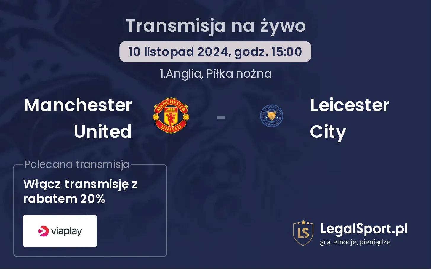 Manchester United - Leicester City transmisja na żywo