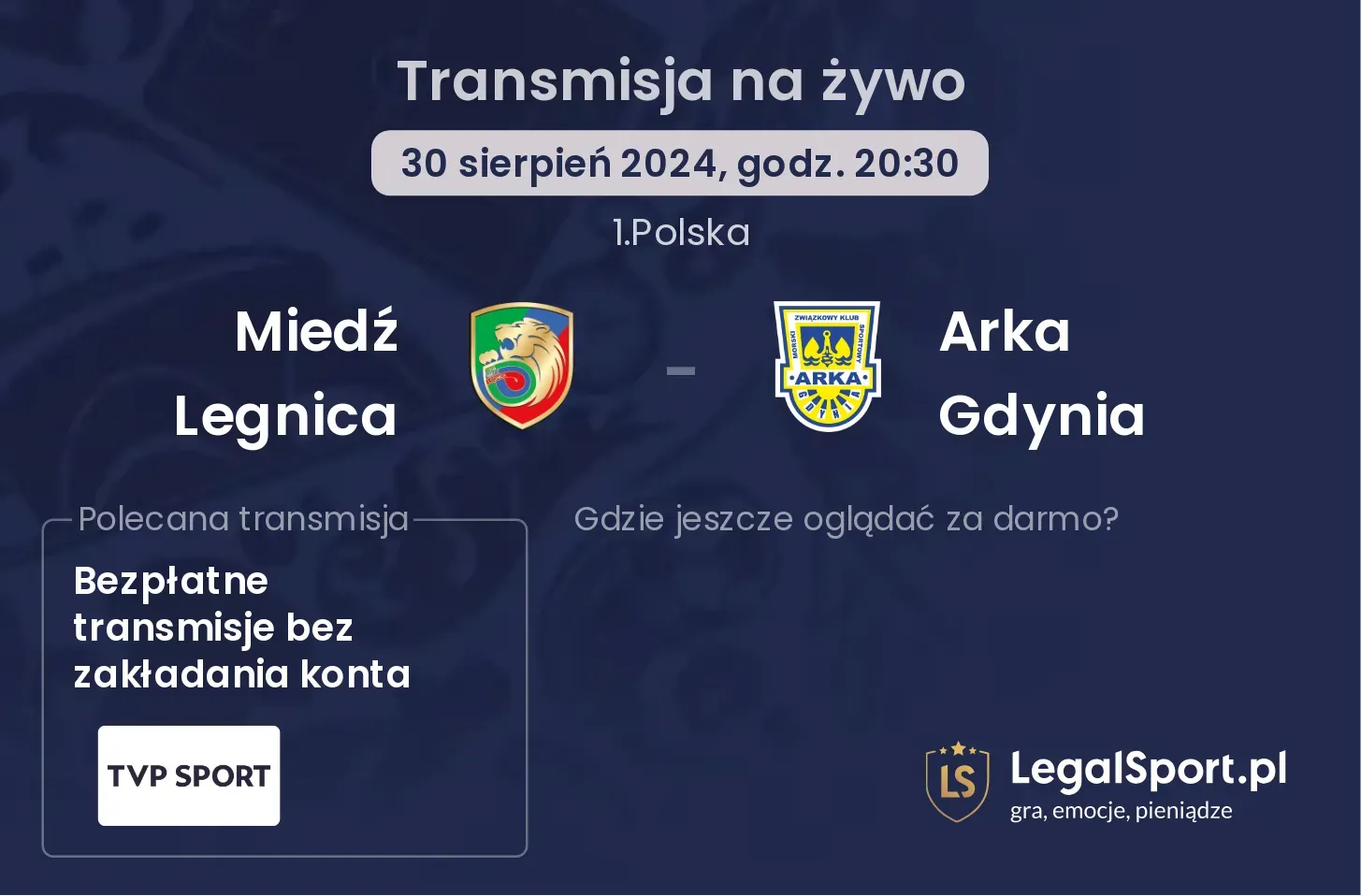 Miedź Legnica - Arka Gdynia gdzie oglądać? 30.08, godz. 20:30